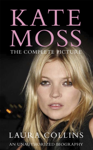 Kate Moss : The Complete Picture, Paperback / softback Book