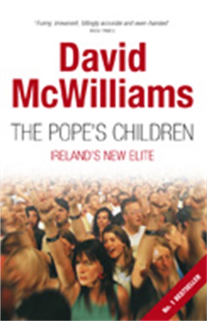 The Pope's Children : Ireland's New Elite, Paperback / softback Book