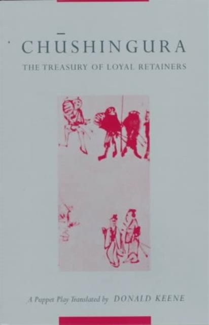 Chushingura (The Treasury of Loyal Retainers) : A Puppet Play, Paperback / softback Book