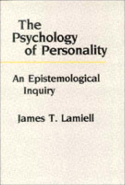 The Psychology of Personality : An Epistemological Inquiry, Hardback Book