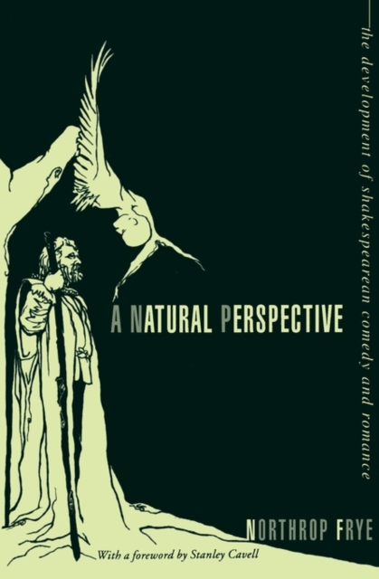 A Natural Perspective : The Development of Shakespearean Comedy and Romance, Paperback / softback Book