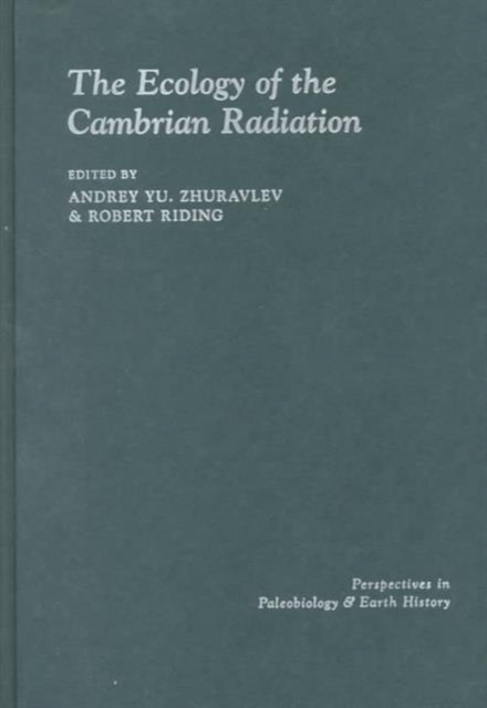 The Ecology of the Cambrian Radiation, Hardback Book