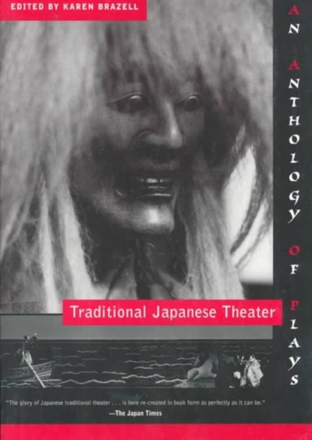 Traditional Japanese Theater : An Anthology of Plays, Paperback / softback Book