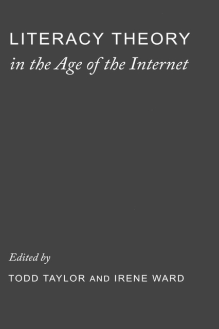 Literacy Theory in the Age of the Internet, Hardback Book