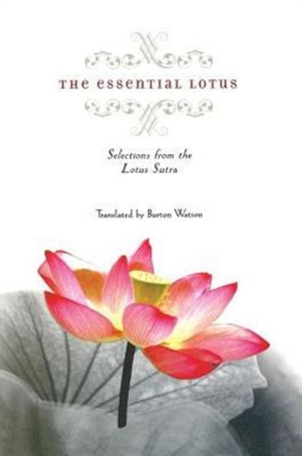 The Essential Lotus : Selections from the Lotus Sutra, Paperback / softback Book
