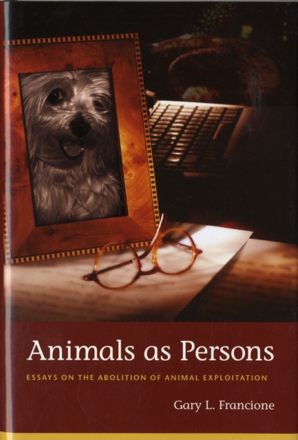Animals as Persons : Essays on the Abolition of Animal Exploitation, Hardback Book