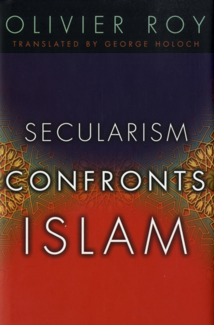 Secularism Confronts Islam, Hardback Book