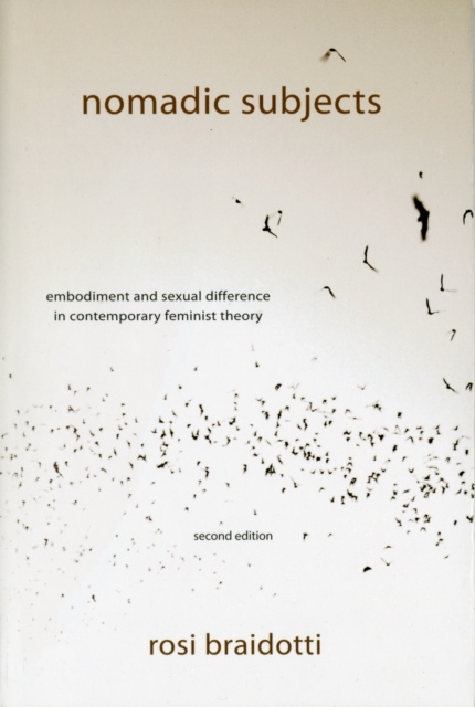 Nomadic Subjects : Embodiment and Sexual Difference in Contemporary Feminist Theory, Paperback / softback Book