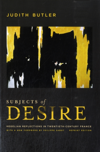 Subjects of Desire : Hegelian Reflections in Twentieth-Century France, Paperback / softback Book