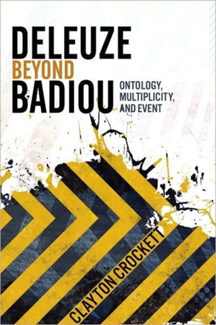 Deleuze Beyond Badiou : Ontology, Multiplicity, and Event, Hardback Book