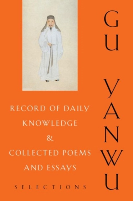 Record of Daily Knowledge and Collected Poems and Essays : Selections, Hardback Book