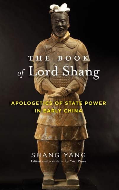 The Book of Lord Shang : Apologetics of State Power in Early China, Hardback Book