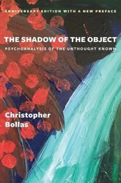 The Shadow of the Object : Psychoanalysis of the Unthought Known, Paperback Book