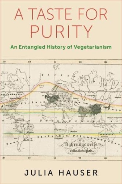 A Taste for Purity : An Entangled History of Vegetarianism, Paperback / softback Book