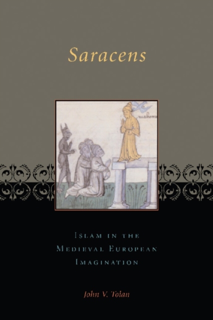 Saracens : Islam in the Medieval European Imagination, EPUB eBook