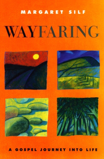 Wayfaring : A Gospel Journey into Life, Paperback / softback Book