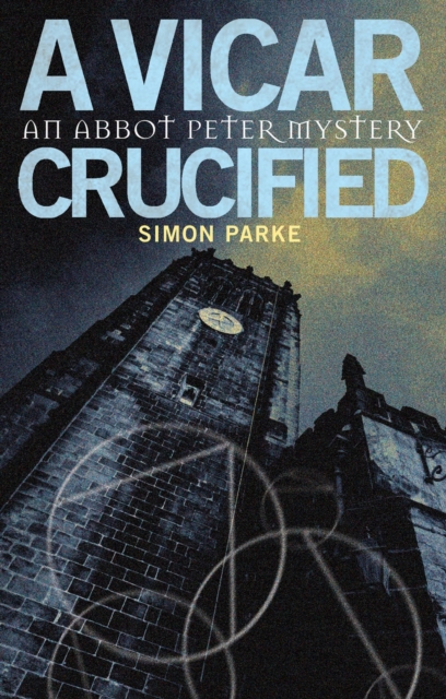 A Vicar, Crucified, Paperback / softback Book