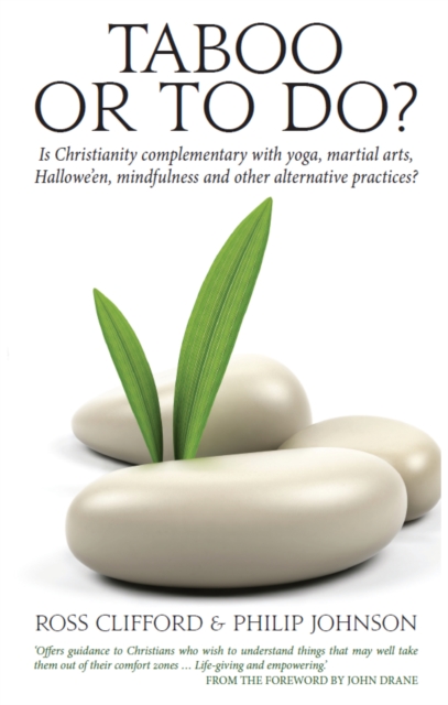 Taboo Or To Do? : Is Christianity complementary with yoga, martial arts, Hallowe'en, mindfulness and other alternative practices?, EPUB eBook