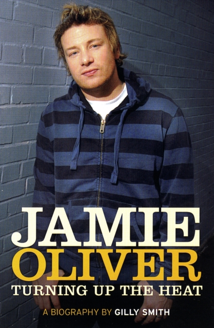 The Jamie Oliver Effect : The Man. The Food. The Revolution, Paperback / softback Book