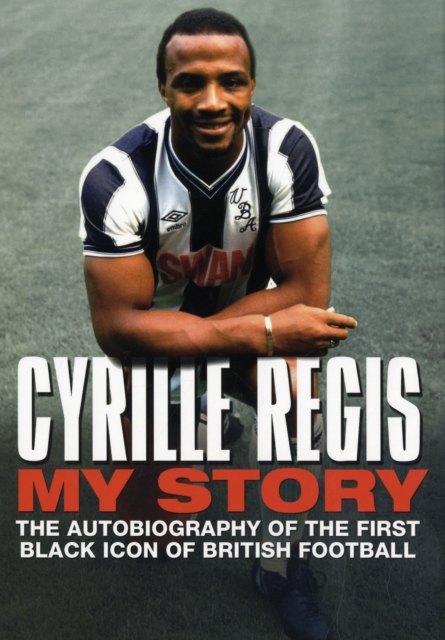 Cyrille Regis: My Story, Hardback Book