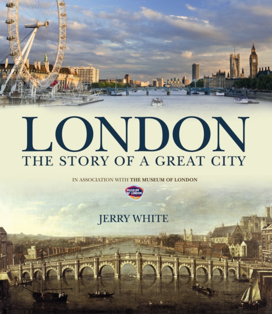 London: The Story of a Great City, Hardback Book