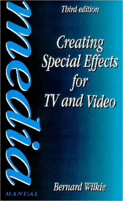Creating Special Effects for TV andVideo, Paperback / softback Book