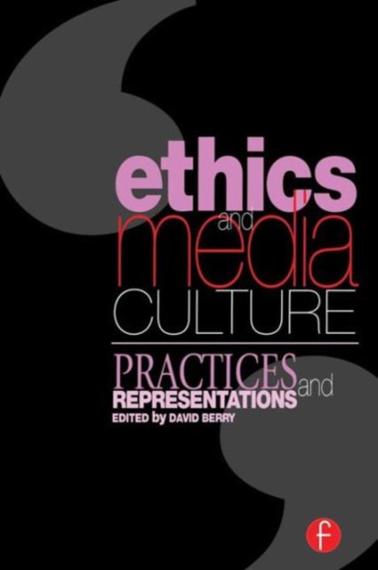 Ethics and Media Culture: Practices and Representations, Paperback / softback Book