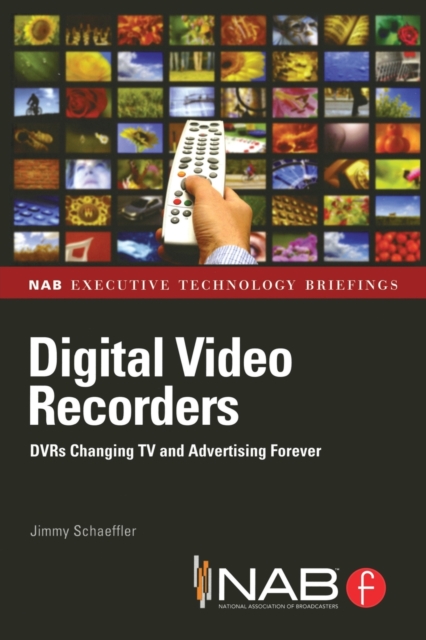 Digital Video Recorders : DVRs Changing TV and Advertising Forever, Paperback / softback Book