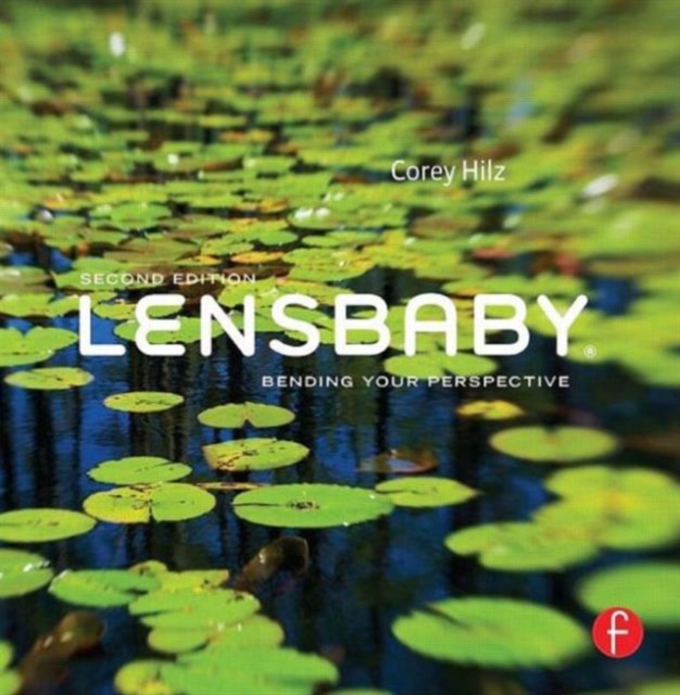 Lensbaby : Bending your perspective, Paperback / softback Book