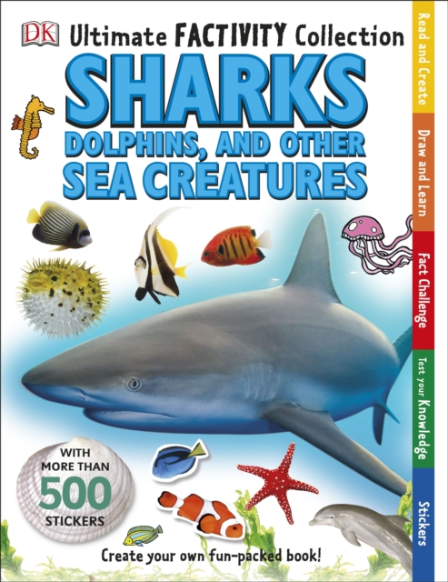 Sharks, Dolphins and Other Sea Creatures Ultimate Factivity Collection : Create your own Fun-packed Book!, Paperback / softback Book