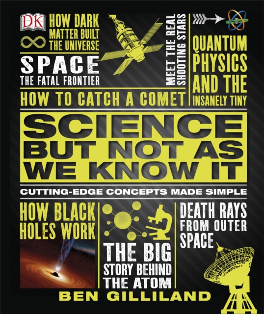 Science But Not As We Know It : Cutting Edge Concepts Made Simple, Hardback Book