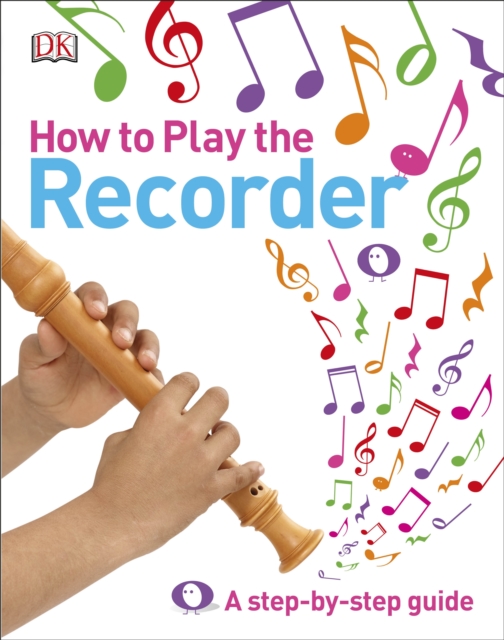 How to Play the Recorder, Hardback Book