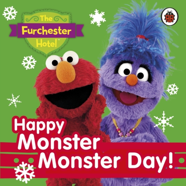 The Furchester Hotel: Happy Monster Monster Day!, Board book Book