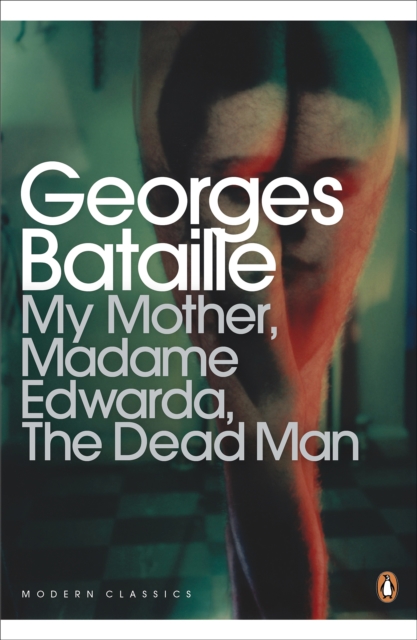 My Mother, Madame Edwarda, The Dead Man, EPUB eBook