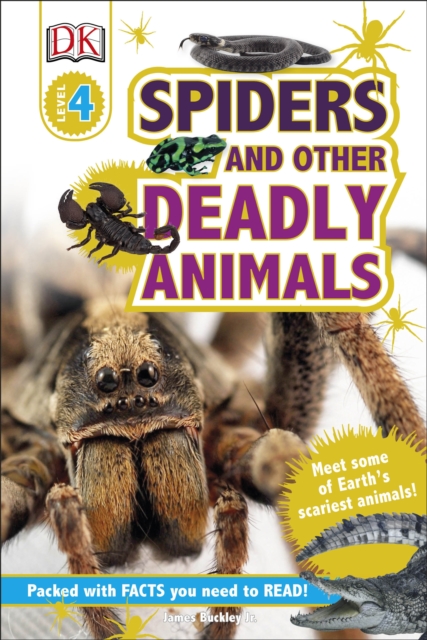 Spiders and Other Deadly Animals : Meet some of Earth's Scariest Animals!, Hardback Book
