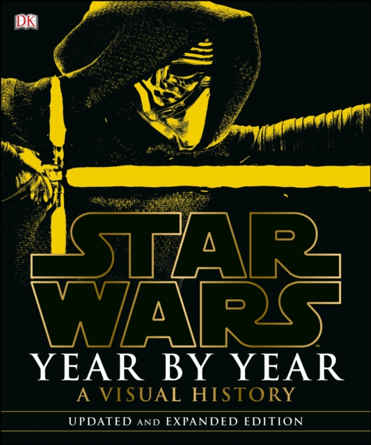 Star Wars Year by Year : A Visual History, Hardback Book