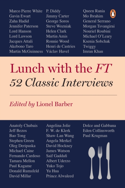 Lunch with the FT : 52 Classic Interviews, Paperback / softback Book