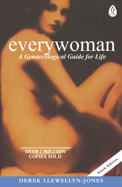 Everywoman : A Gynaecological Guide for Life, Paperback / softback Book