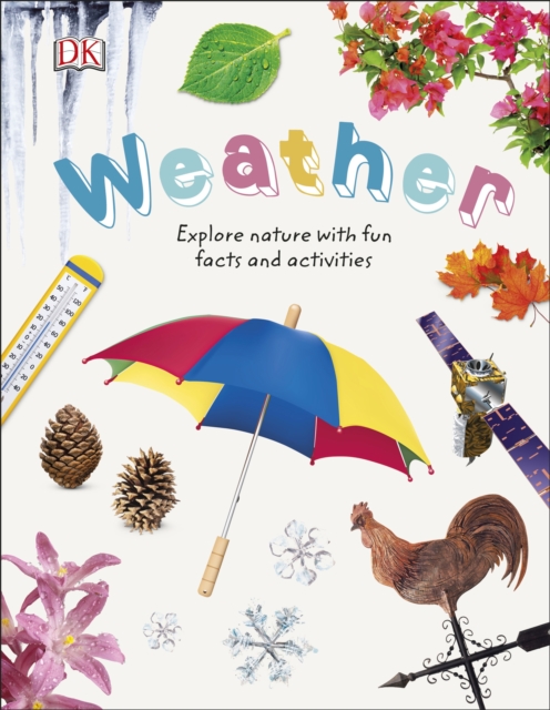 Weather : Explore Nature with Fun Facts and Activities, Hardback Book