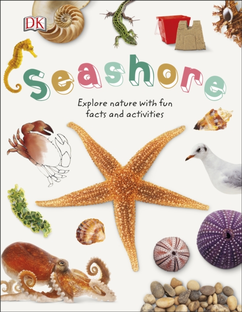Seashore : Explore Nature with Fun Facts and Activities, Hardback Book
