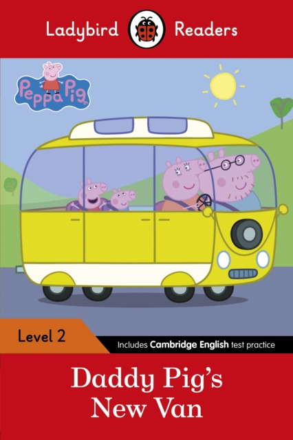 Ladybird Readers Level 2 - Peppa Pig - Daddy Pig's New Van (ELT Graded Reader), Paperback / softback Book