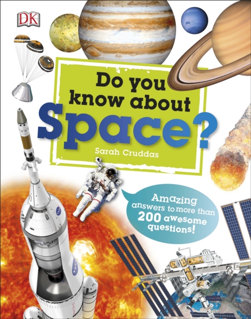 Do You Know About Space? : Amazing Answers to more than 200 Awesome Questions!, Hardback Book