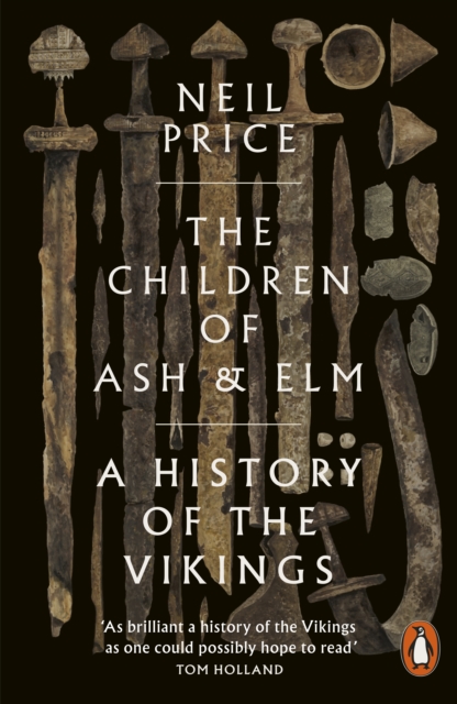 The Children of Ash and Elm : A History of the Vikings, EPUB eBook