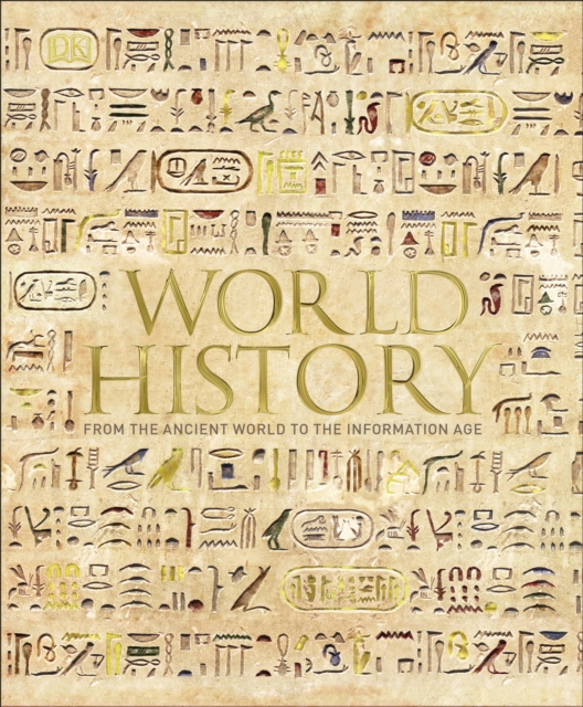 World History : From the Ancient World to the Information Age, Hardback Book