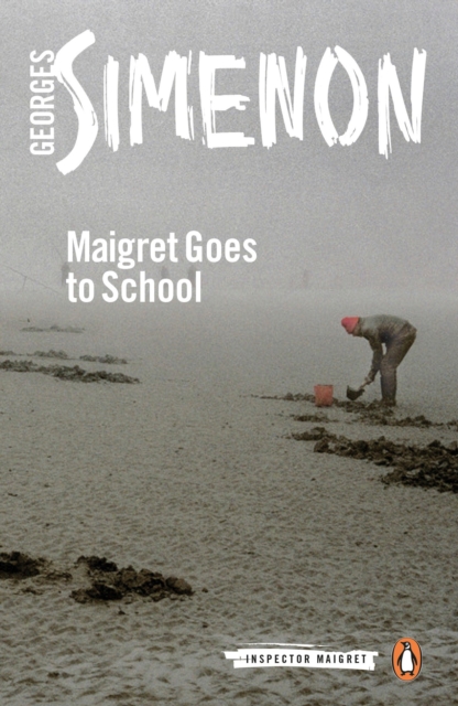 Maigret Goes to School : Inspector Maigret #44, Paperback / softback Book