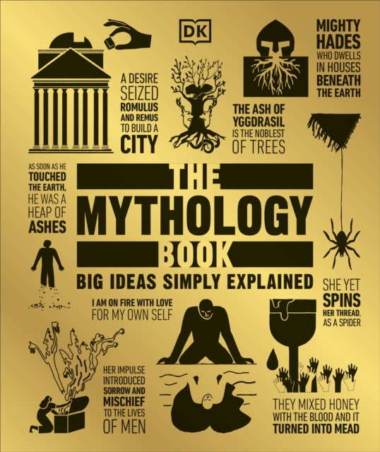 The Mythology Book : Big Ideas Simply Explained, Hardback Book