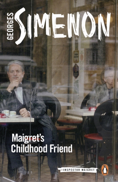 Maigret's Childhood Friend : Inspector Maigret #69, EPUB eBook