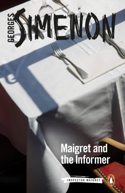 Maigret and the Informer : Inspector Maigret #74, Paperback / softback Book