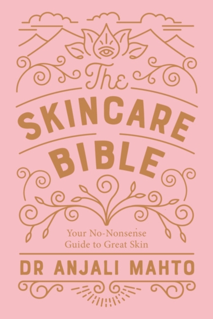 The Skincare Bible : Your No-Nonsense Guide to Great Skin, Paperback / softback Book