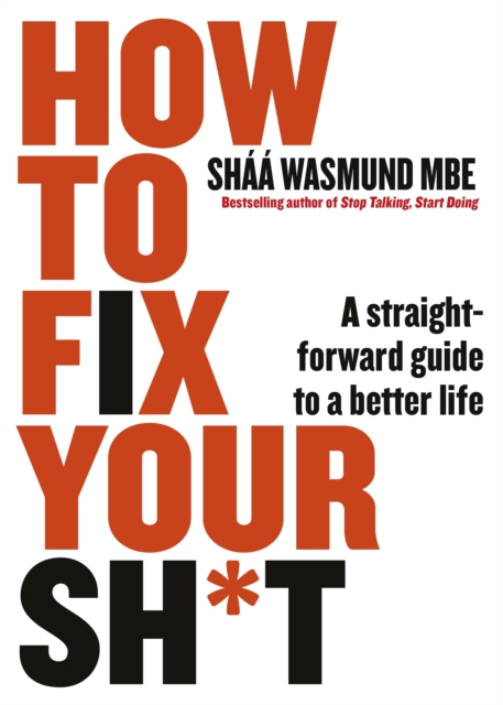 How to Fix Your Sh*t : A Straightforward Guide to a Better Life, EPUB eBook